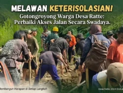 Gotong Royong Lawan Keterisolasian, Warga Desa Ratte Perbaiki Akses Jalan Secara Swadaya