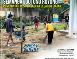 Semangat Gotong Royong, Pemerintah Desa Balatana Gelar Kegiatan Jumat Bersih