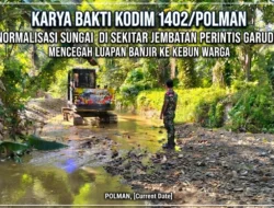 Kodim Polman Normalisasi Sungai di Sekitar Jembatan Perintis Garuda, Cegah Luapan Banjir ke Kebun Warga