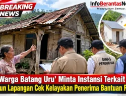 Warga Batang Uru Minta Instansi Terkait Turun Lapangan Cek Kelayakan Penerima Bantuan RTLH