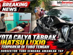 Toyota Calya Tabrak Daihatsu Luxio yang Terparkir di Tubo Tengah, Polsubsektor Tubo Sendana Amankan TKP